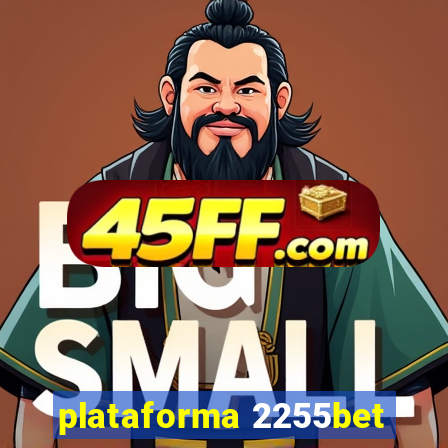 plataforma 2255bet